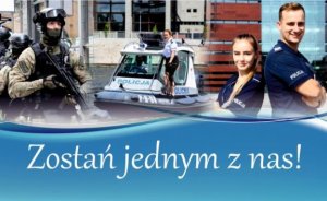 Na zdjęciu plakat dotyczący rekrutacji. Policjanci i napis: Zostań jednym z nas.