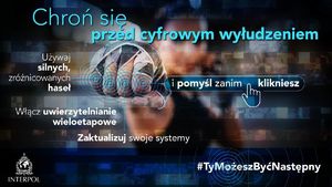 Chroń się przed cyfrowym wyłudzeniem, bo #YouMayBeNext - #TyMozeszBycNastepny