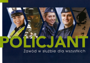 Na zdjęciu napis policjant zawód w służbie dla wszystkich i policjanci