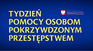 Na zdjęciu napis: TYDZIEŃ POMOCY OSOBOM POKRZYWDZONYM PRZESTĘPSTWEM