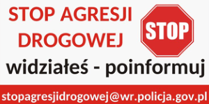 Na zdjeciu napis: stop agresji drogowej, widziałeś, poinformuj