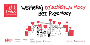 Dzieciństwo bez Przemocy – finał ogólnopolskiej kampanii