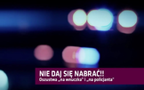 Napis nie daj się oszukać, oszustwa na wnuczka i na policjanta