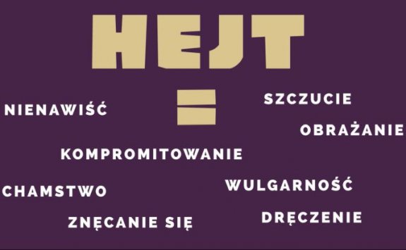 Na zdjęciu napis hejt, nienawiść, kompromitowanie, szczucie, obrażanie, chamstwo, wulgarność, znęcanie się, dręczenie